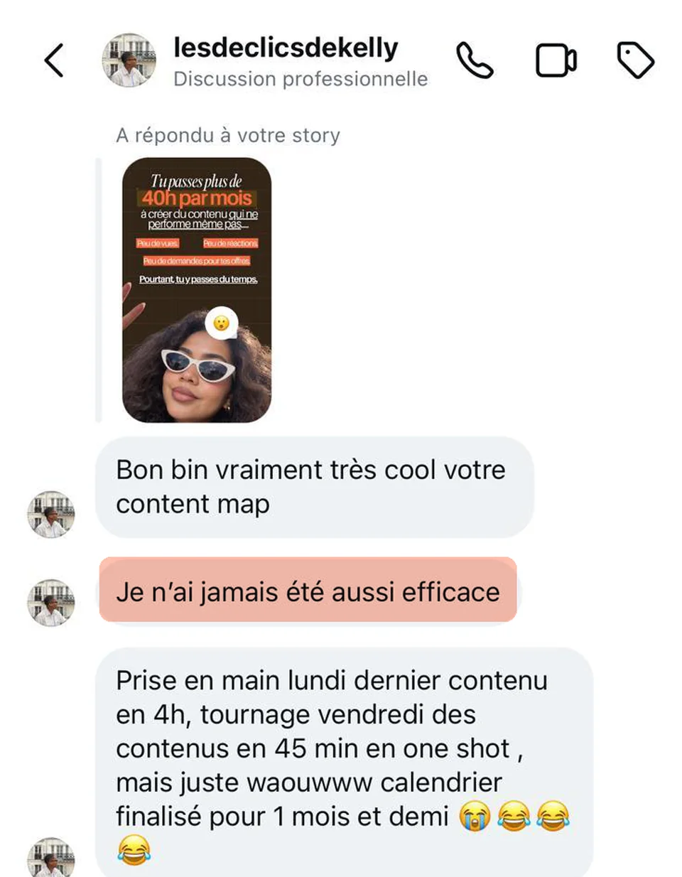Direct message from @lesdeclicsdekelly (in French): “I've never been this efficient. Onboarded last Monday, content in 4 hours, shooting Friday”