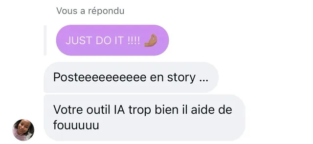 Story reply (in French): “Your AI tool is so good, it helps like crazy”