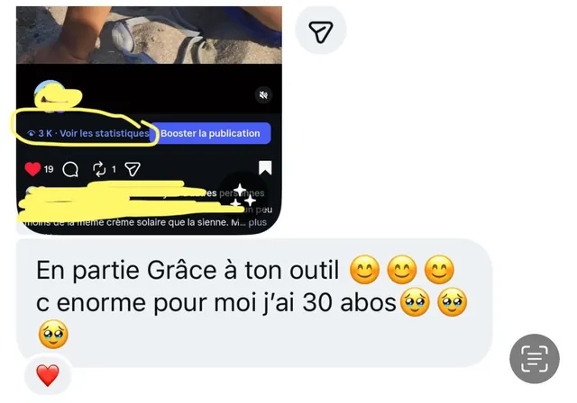 Direct message (in French): “Partly thanks to your tool… 3K views, it's huge for me, I got 30 followers”